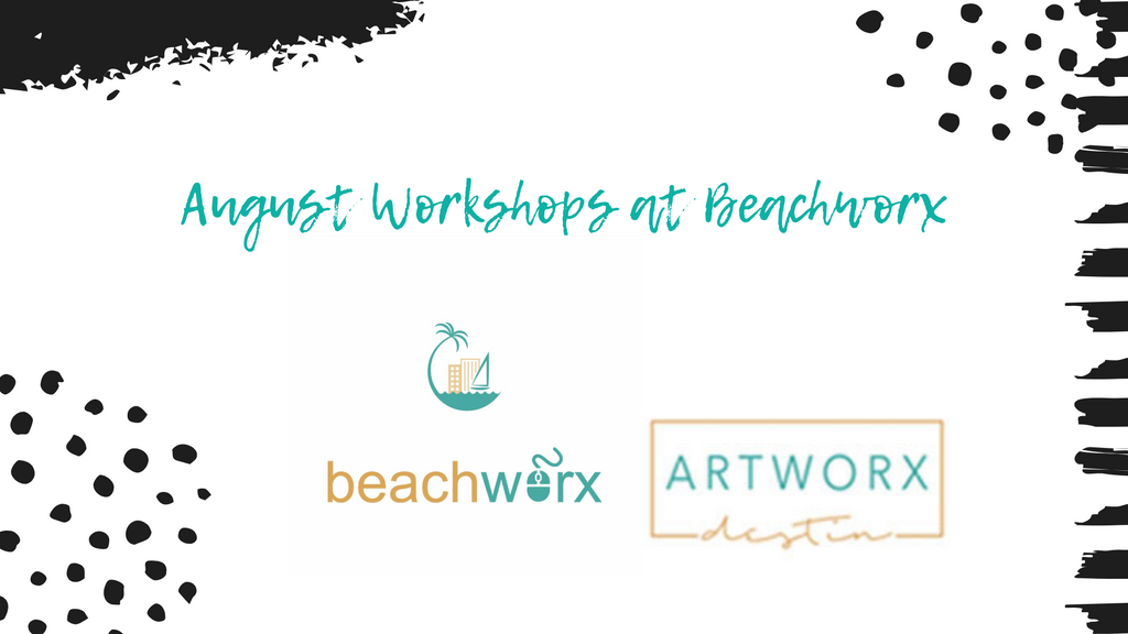 Get Creative with local artists / ARTWORX @ BEACHWORX / August Workshops